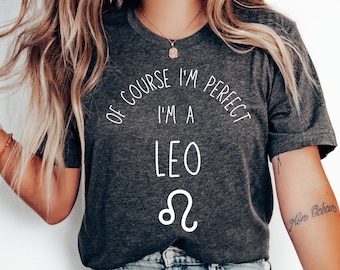 Leo Shirt, Leo Gift, Funny Leo Shirt, Zodiac Leo Shirt, Leo Birthday Gift, Gift for Leos, Christmas Gift For Leos, Zodiac Shirt