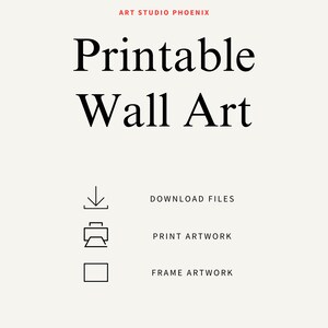 May include: Printable Wall Art text with a download icon, a printer icon, and a frame icon. The text below each icon reads "Download Files", "Print Artwork", and "Frame Artwork".