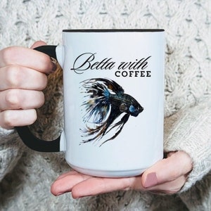 Betta with Coffee mug, Gift for dad, Gift for mom, Fish lover gift, Betta lover mug, Betta Fish Coffee cup