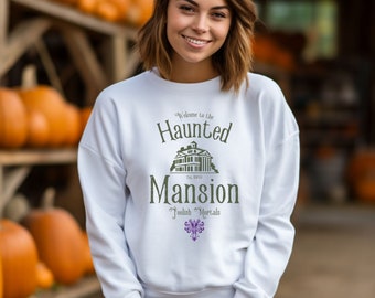 The Haunted Mansion Sweatshirt Foolish Mortals Sweatshirt Disney Ride Vintage Sweatshirt Family Halloween Sweatshirt Gift for Her