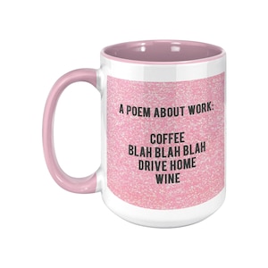 A Poem About Work. Funny Coffee Mug, Meme Mug, Office Humor, Sarcastic Mug, Novelty Gift