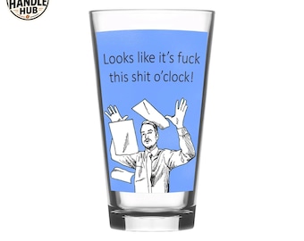 Fuck This Shit O'Clock - Pint Glass, Rude Humor, Coworker gift, workplace humor - Blue