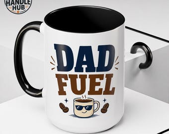 Dad Fuel Coffee Mug | 11oz 15oz Ceramic Accent Mug Gift