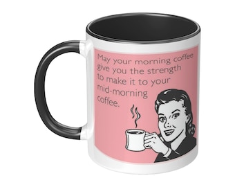 May Your Morning Coffee Give You Strength. Funny Coffee Mug, Office Humor, Sarcastic Mug, Novelty Mug