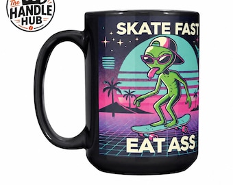 Skate Fast Eat Ass Coffee Mug - Funny Alien Skateboarder, Retro 80s Black Mug
