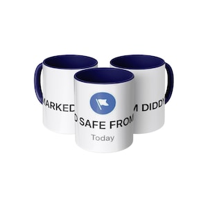 May include: Three white ceramic mugs with blue rims. The mug in the center has a blue flag icon and the text "I'D SAFE FROM Today". The mug on the left has the text "MARKED" and the mug on the right has the text "I DIDDY".