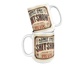 Welcome to the Shit Show Mug, Funny Coworker Gift, Sarcastic Office Coffee Cup, Novelty Gift