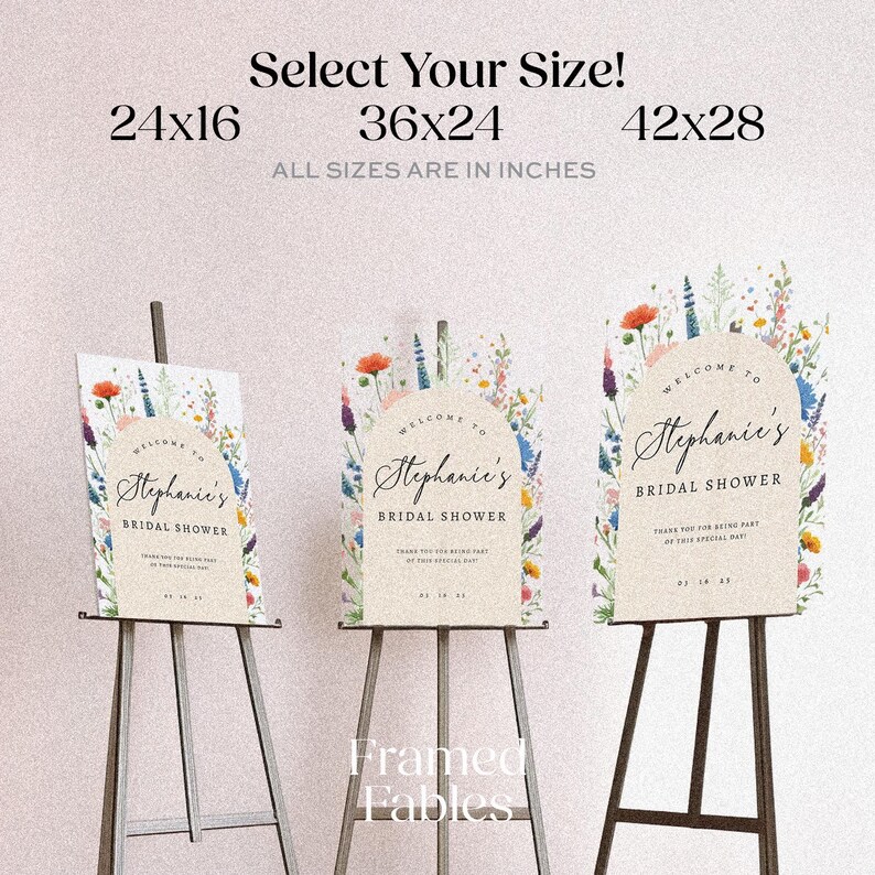 Puede incluir: Tres letreros de bienvenida para despedida de soltera en caballetes con bordes florales y centros arqueados. El texto dice: Select Your Size! 24x16, 36x24, 42x28. All sizes are in inches. Cada letrero muestra el nombre Stephanie's, Bridal Shower y una fecha.