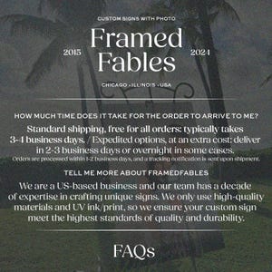 Puede incluir: Un gr&aacute;fico informativo digital con un fondo oscuro y melanc&oacute;lico con palmeras. El texto dice: CUSTOM SIGNS WITH PHOTO, Framed Fables, 2015-2024, CHICAGO ILLINOIS USA, HOW MUCH TIME DOES IT TAKE FOR THE ORDER TO ARRIVE TO ME?, y FAQs.