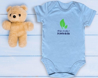 Organic cotton baby bodysuit - Slogan "Already eco-friendly! I wear organic" - Printed on demand in France, ethical and sustainable manufacturing
