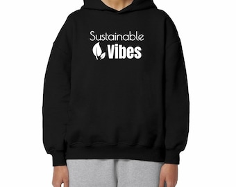 Unisex oversized vegan hoodie - Sustainable Vibes, comfortable and eco-friendly, printed in France. Sustainable and trendy style.