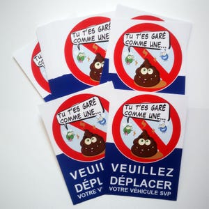 Autocollant Stationnement Interdit. "Tu t'es garé comme une merde. Veuillez déplacer votre véhicule SVP" avec Image Humoristique. Mal garé.