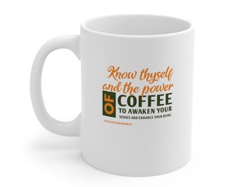 Connais-toi toi-même et le pouvoir du café Socrate (probablement) - Tasse en céramique 11oz