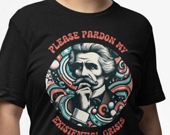 Retro Nietzsche T-Shirt: "Please Pardon My Existential Crisis", Friedrich Nietzsche T-Shirt, Philosophy Lover Tee, Funny PhilosophicT-Shirt