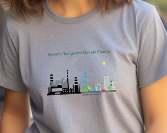 Camiseta System Change not Climate Change, para un regalo de amantes de la naturaleza, camiseta Save the Planet, camiseta ambiental y Día de la Tierra - Género neutro