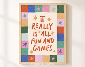 Really Is All Fun And Games Print, Colorful Playroom Poster, Nursery Wall Decor, UNFRAMED