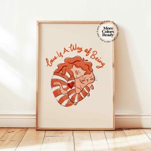 Love Is A Way Of Being Print, Positive Affirmations Poster,  Cute Cat Mental Health Wall Art, Mindfulness Decor