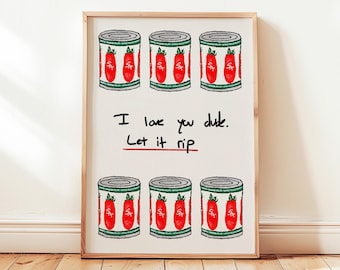 I Love You Dude Let It Rip ポスター、The Bear San Marzano トマト缶