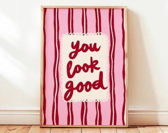 You Look Good Printable, Red Pink Bathroom Stripes Poster, Funky Wash Room Wall Decor