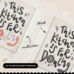 May include: Two framed art prints with the phrase "This Kitchen Is For Dancing." One print features the text in black, the other in multicolor. The prints include a disco ball graphic and star accents. The phrase "ALL COLORS INCLUDED IN PURCHASE" is at the bottom.