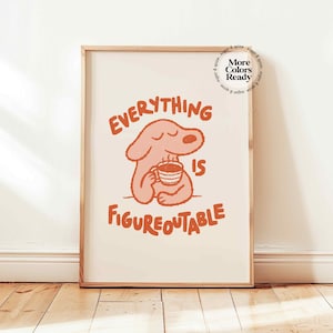 Everything Is Figureoutable Print, Positive Affirmations Office Desk Poster, Kids Motivational Decor, Cute Dog Wall Art