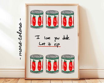 I Love You Dude Let It Rip Poster, The Bear Poster, San Marzano Tomato Tinned Print, The Bear TV Show Print, Yes Chef TV Art