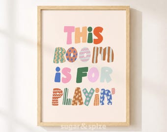 This Room Is For Playing Printable, Colorful Kids Playroom Poster, Nursery Wall Decor