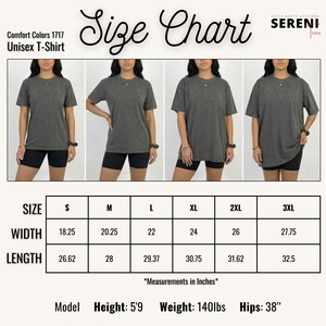 May include: Size chart for a Comfort Colors 1717 unisex t-shirt. The chart displays measurements in inches for sizes S through 3XL. The model is 5'9" tall, weighs 140lbs, and has 38" hips. The shirt is shown on a model in four different poses.