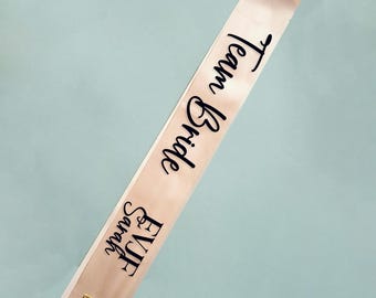 Personalized TEAM BRIDE Hen Party Sash - with the bride's name