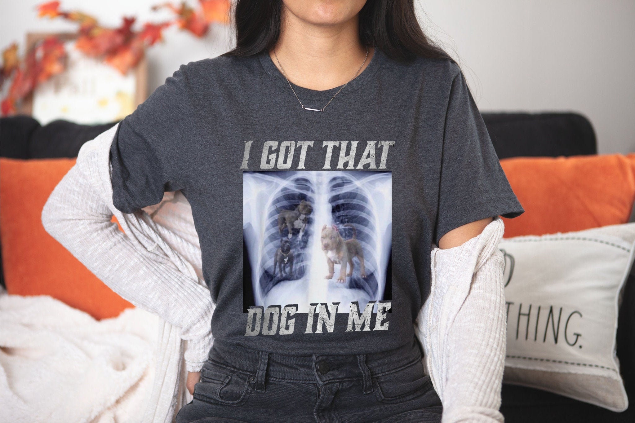 I Got That Dog in Me Xray Shirt Funny Meme Dog Xray Ironic Etsy Canada