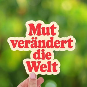 Motivatie sticker moed verandert de wereld sticker vertrouwen positieve spreuk bevestiging cadeau idee vinyl glanzend laptop dagboek etc.
