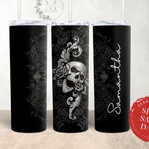 May include: Black stainless steel tumbler with a skull and rose design. The tumbler features a decorative floral pattern and the name "Samantha" in white script. Includes a straw and lid.