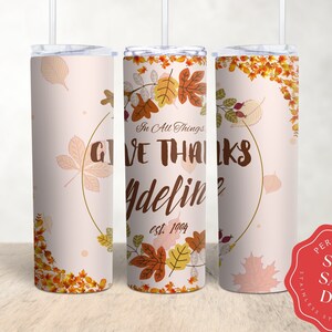 Personalized Thanksgiving Tumbler With Straw Custom Tumbler With Lid  Personal Tumbler Fall Thanksgiving Tumbler Gift Cute Thankful Gift