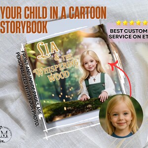 May include: A personalized children's storybook titled "Sia & The Whispering Wood." The cover features a young girl and the text "Your Child in a Cartoon Storybook." The book's front and inside pages are personalized with a photo.