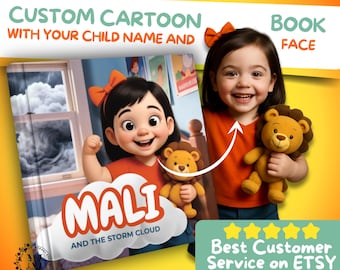 May include: A children's book cover featuring a cartoon girl with an orange bow, holding a stuffed lion. The book title reads "Mali and the Storm Cloud." Text at the top says "Custom Cartoon with Your Child Name and Book Face."