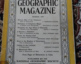 May include: The National Geographic Magazine, March 1947, with a yellow border and the title in large, bold letters. The cover features articles on various topics, including the Miracle Men of the Telephone and the Aga Khan in Diamonds.