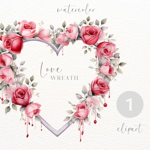 May include: Watercolor illustration of a heart-shaped wreath made of pink and red roses with green leaves and dripping red paint. The text "Love Wreath" is written inside the heart. The number "1" is in a circle in the lower right corner of the image.