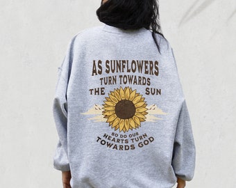 Sunflower Christian Sweatshirt Bible verse Shirt Church Crewneck Sweaters Trendy aesthetics Jesus clothing Faith Catholic Gift for her