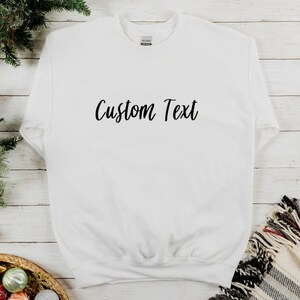 Personalize Your Style: Custom Text Sweatshirt