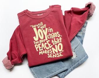 Joy In Chaos Christian Sweatshirt, Comfort Colors, Christian Shirt