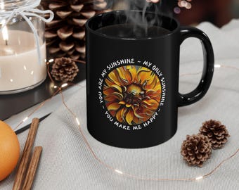 You Are My Sunshine Mug, Sunflower Mug, Daughter Granddaughter Gift Idea