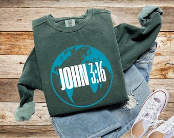 Christian Sweatshirt John 3:16, Comfort Colors, Christian Shirt, Faith Shirt, Bible Verse Shirt, Christian Gift Idea