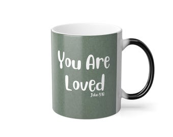 You Are Loved Color Changing Mug, 11oz, Positive Mug, Christian Mug