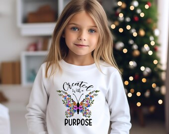 Created With Purpose Girl's Sweatshirt, Girl's Butterfly Sweatshirt, Child's Positive Shirt