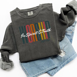 Worship Christian Sweatshirt, Comfort Colors, Christian Shirt Bible Verse Shirt Jesus Shirt Christian Gift