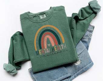 Mental Health Matters Sweatshirt, Comfort Colors, Mental Health Shirts