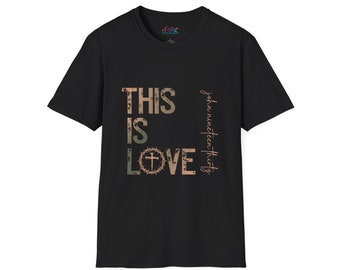 Ths Is Love Unisex Christian Tee ShirtChristian Shirt, Inspirational ShirtChristian T-Shirts