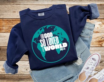 John 3:16 Christian Sweatshirt, Christian Shirts, Christian Gift