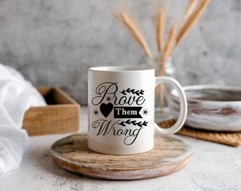 Motivational Coffee Mug Cup, Positive Mug, Encouraging Mug