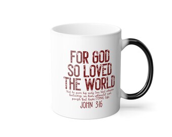 John 3:16 Color Changing Mug, 11oz, Positive Mug, Christian Mug
